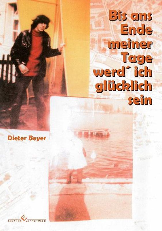 Bis ans Ende meiner Tage werd´ich glücklich sein