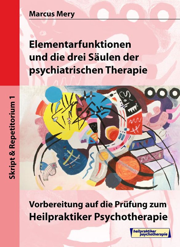 Heilpraktiker Psychotherapie. Mein Weg zum Heilpraktiker Psychotherapie in 6 Bänden