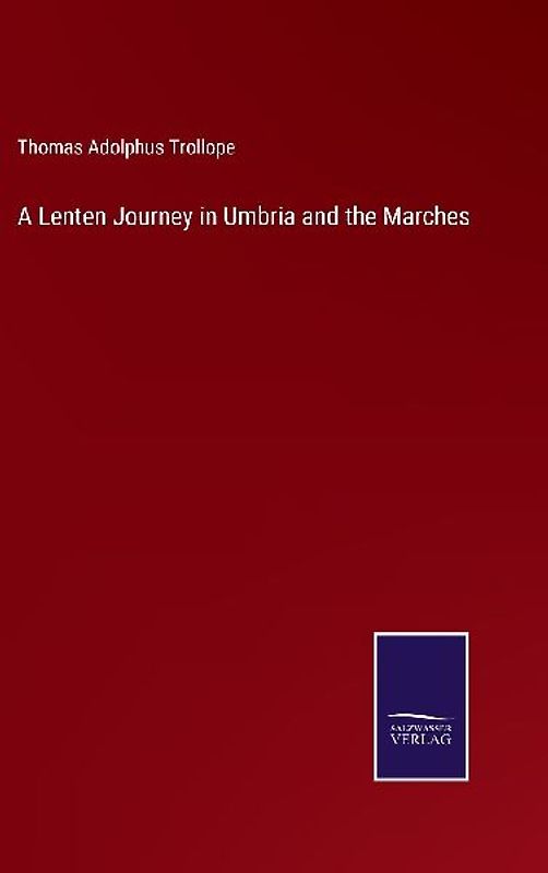 A Lenten Journey in Umbria and the Marches