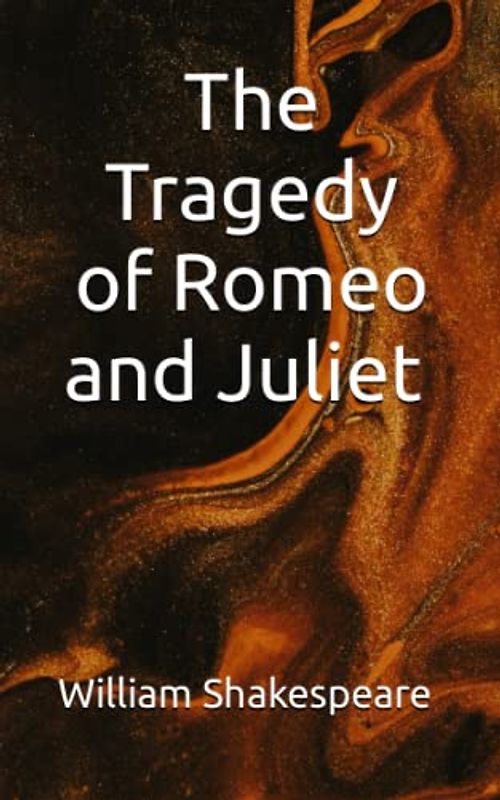 The Tragedy of Romeo and Juliet (Annotated)
