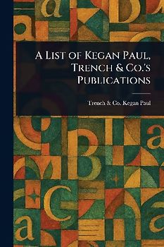 A List of Kegan Paul, Trench & Co.'s Publications