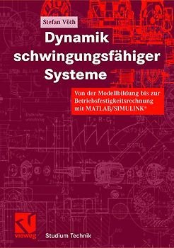 Dynamik schwingungsfähiger Systeme