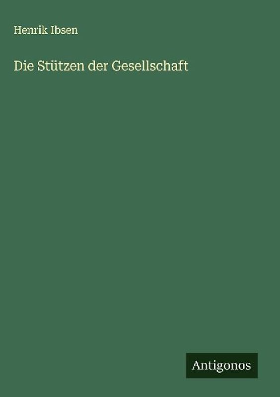Die Stützen der Gesellschaft