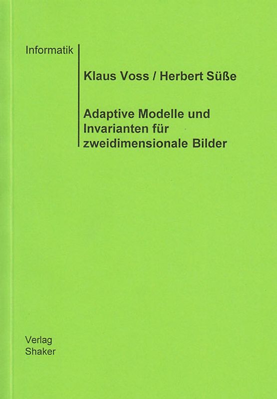 Adaptive Modelle und Invarianten für zweidimensionale Bilder