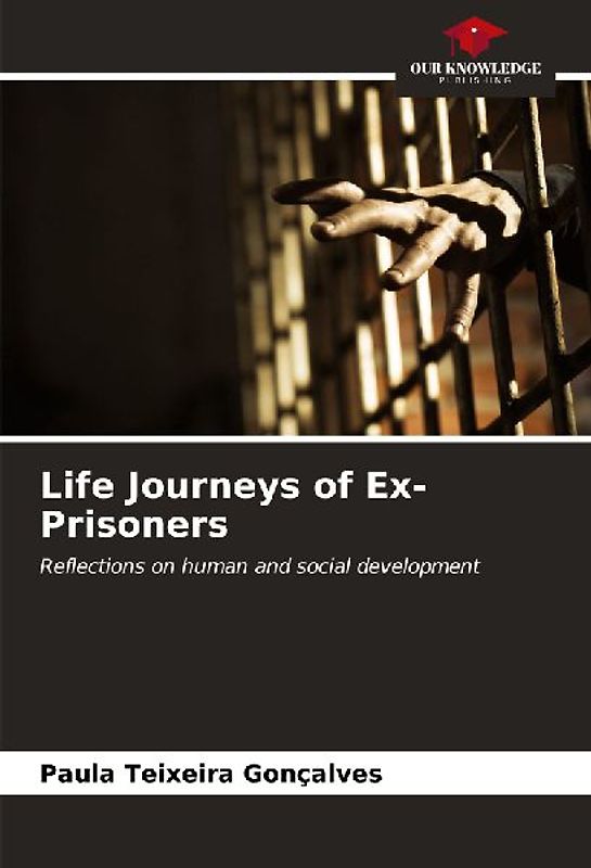 Life Journeys of Ex-Prisoners