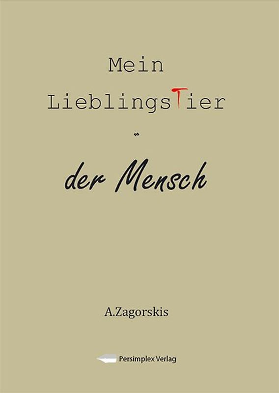 Mein Lieblingstier - der Mensch