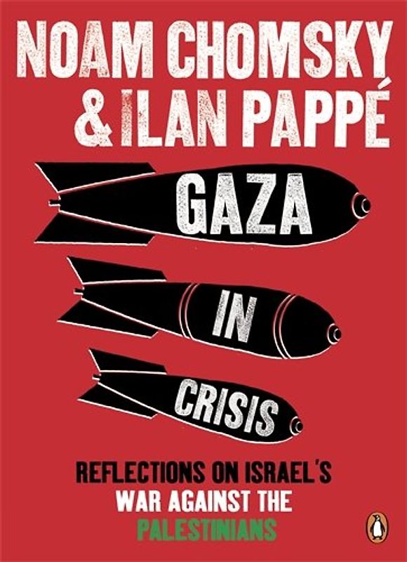 Gaza in Crisis - Noam Chomsky