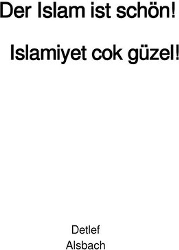 Der Islam ist schön!