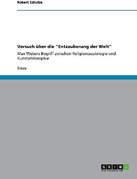 Versuch über die "Entzauberung der Welt"