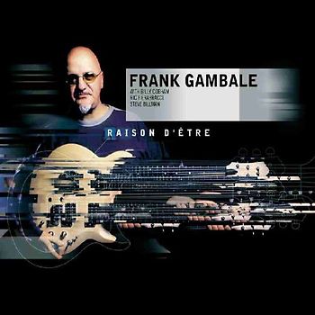 Gambale,Frank - Raison D'etre