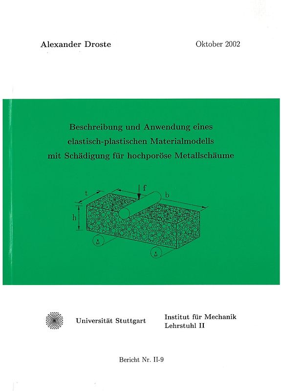 Beschreibung und Anwendung eines elastisch-plastischen Materialmodells mit Schädigung für hochporöse Metallschäume