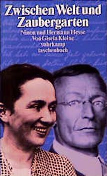 Zwischen Welt und Zaubergarten. Ninon und Hermann Hesse. Ein Leben im Dialog