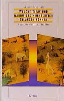 Welche Tiere und warum das Himmelreich erlangen können. Neue theologische Studien