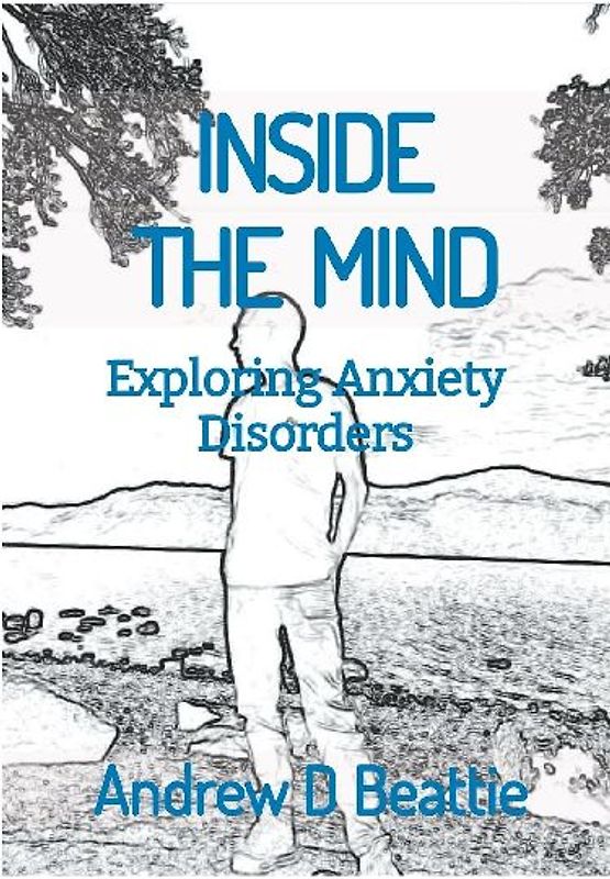 INSIDE THE MIND - Exploring Anxiety Disorders