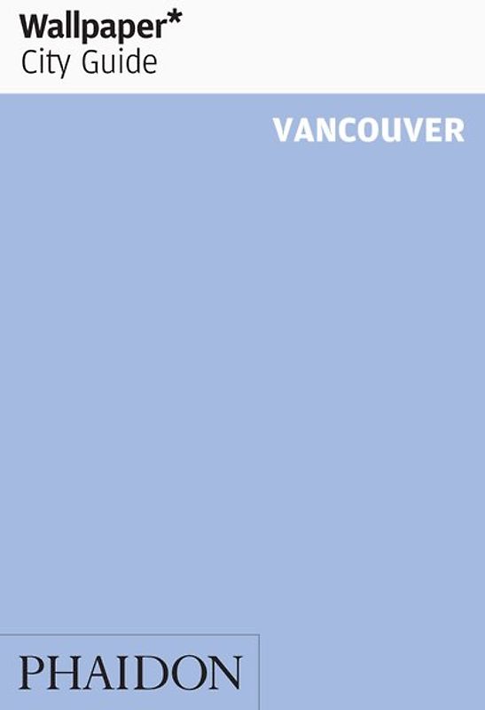 Wallpaper* City Guide Vancouver 2014