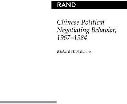 Chinese Political Negotiating Behavior, 1967-1984