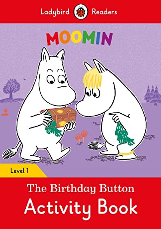Moomin: The Birthday Button Activity Book – Ladybird Readers Level 1
