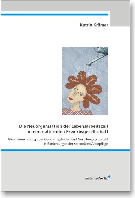 Neuorganisation der Lebensarbeitszeit in einer alternden Erwerbsgesellschaft