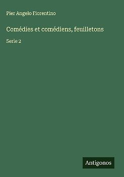 Comédies et comédiens, feuilletons