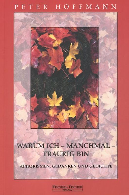 Warum ich - manchmal - traurig bin