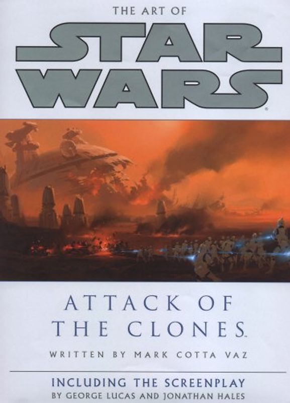 The Art of Star Wars: Attack of the Clones - Vaz, Mark Cotta