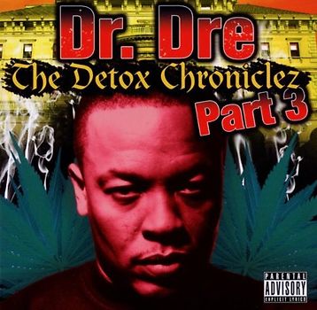 Dr.Dre - The Detox Chroniclez Vol. 3