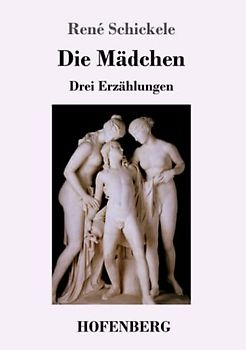 Die Mädchen: Drei Erzählungen
