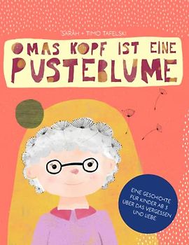 Omas Kopf ist eine Pusteblume