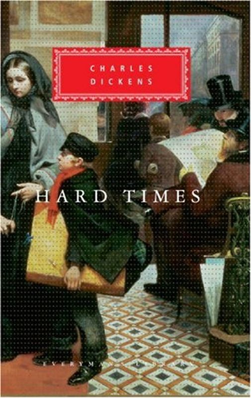 Hard Times (Everyman's Library Classics & Contemporary Classics) - Dickens, Charles