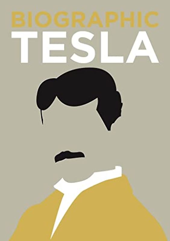 Biographic: Tesla: Great Lives in Graphic Form