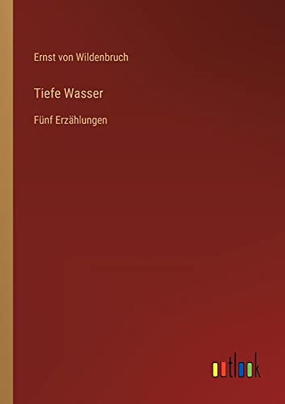 Tiefe Wasser: Fünf Erzählungen