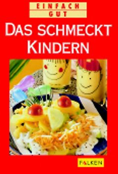 Das schmeckt Kindern