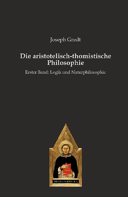 Die aristotelisch-thomistische Philosophie