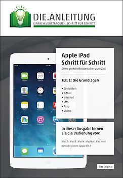 Die.Anleitung für das Apple iPad – speziell für Einsteiger und Senioren