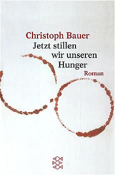 Jetzt stillen wir unseren Hunger. Eine Rekursion. Roman