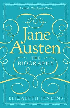 Jane Austen: The Biography