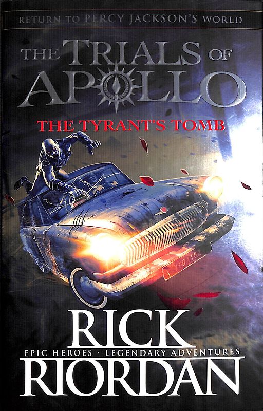 The Trials of Apollo: Book 4 - The Tyrant’s Tomb