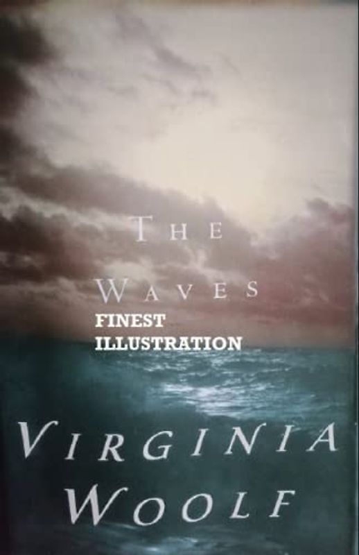 The Waves: (Finest Illustration)