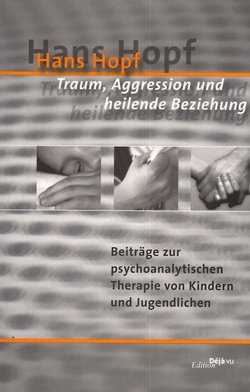 Traum, Aggression und heilende Beziehung