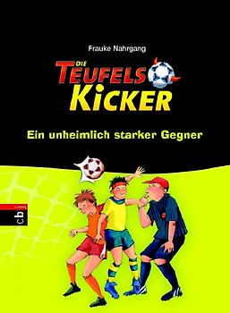 Die Teufelskicker - Ein unheimlich starker Gegner