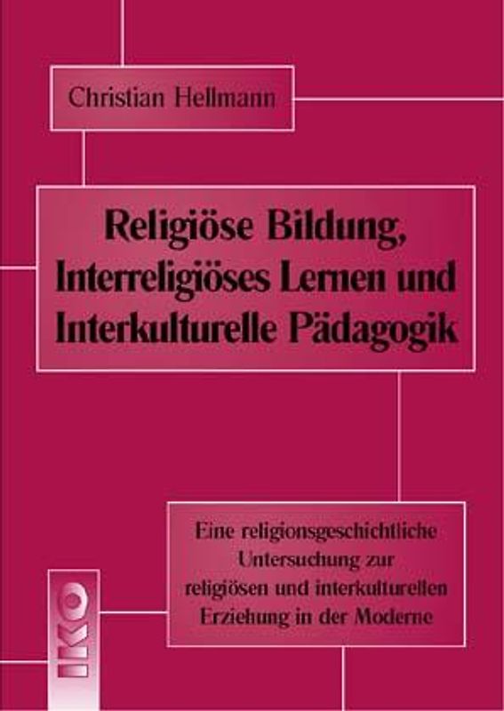 Religiöse Bildung, Interreligiöses Lernen und Interkulturelle Pädagogik
