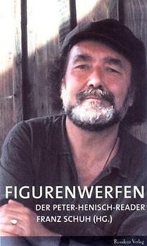 Figurenwerfen. Der Peter-Henisch-Reader