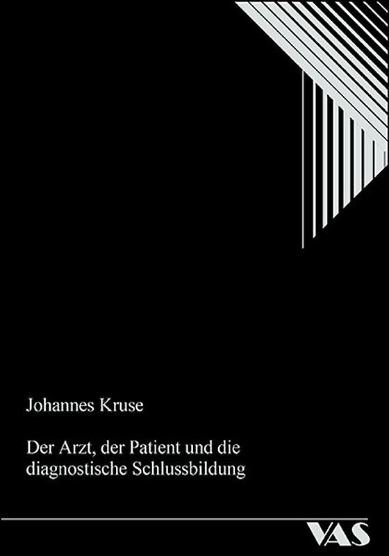 Der Arzt, der Patient und die diagnostische Schlussbildung