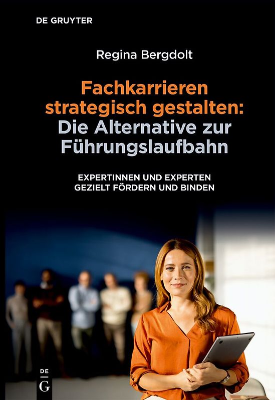 Fachkarrieren strategisch gestalten: Die Alternative zur Führungslaufbahn