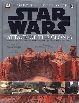 Inside the Worlds of Star Wars: Attack of the Clones - DK Publishing