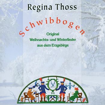 Regina Thoss - Schwibbogen