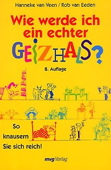 Wie werde ich ein echter Geizhals?. So knausern Sie sich reich!