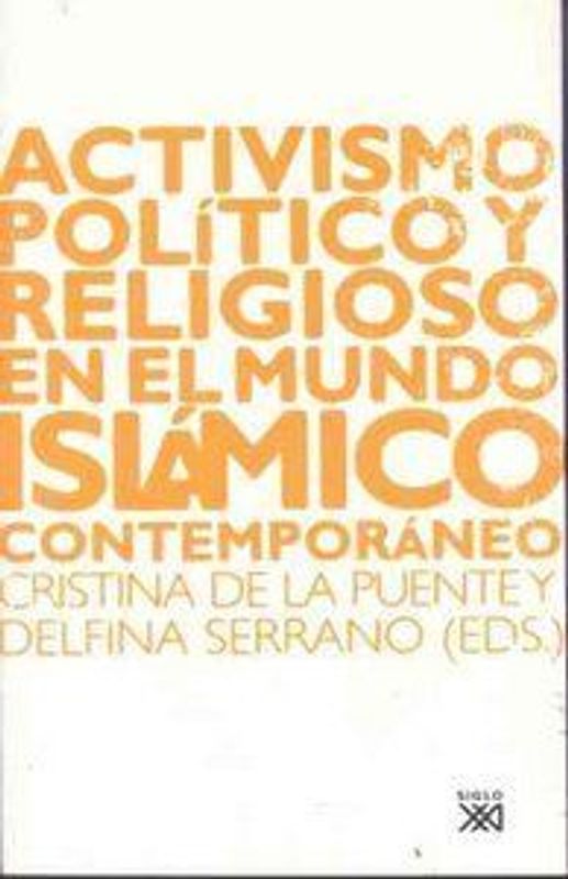 Activismo político y religioso en el mundo islámico contemporáneo