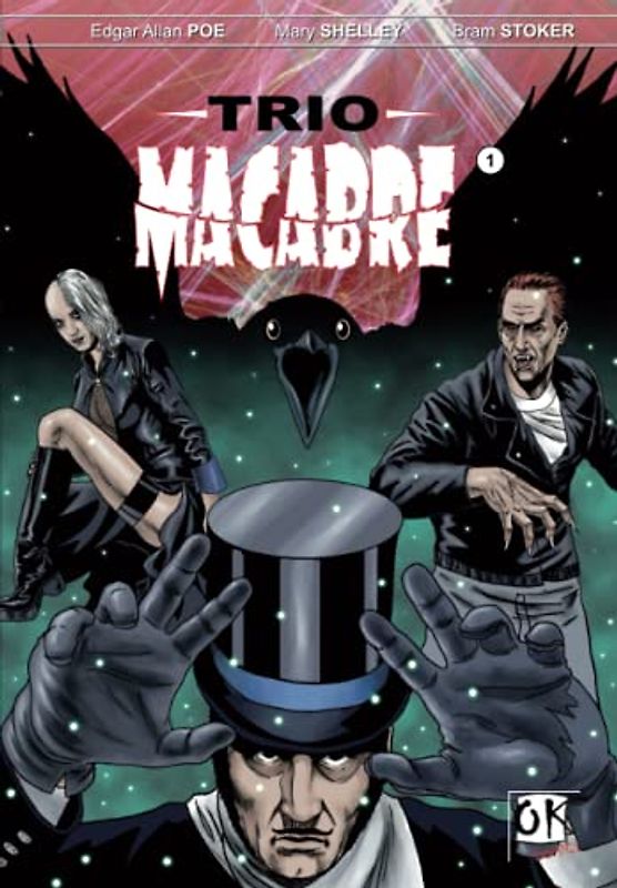 Trio Macabre: Edgar Allan Poe, Mary Shelley, Bram Stoker