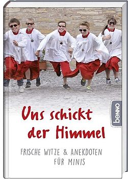 Uns schickt der Himmel